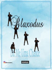 Blaxodus - Da Me Uma Chance (2020)