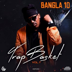 Bangla10 – Trap Basket (Vol 1)