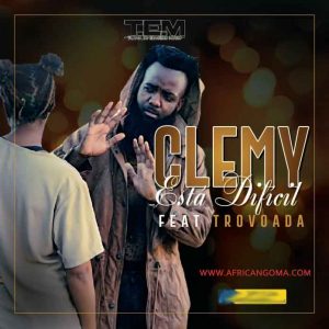 Clemy - Está Difícil (feat. Trovoada)