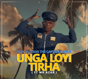 Felix Jackson - Unga Loyi Tirha feat. Mr Azar