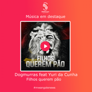 Dogmurras - Filhos Querem Pão (feat Yuri Da Cunha) LETRA