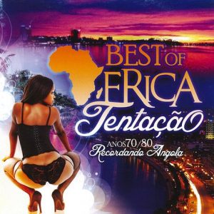 Best of África Tentação - Anos 70 80 Recordando Angola cover