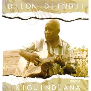 Dilon Djindji - Xiguindlana (Acústico) (Album)