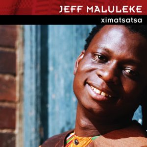 Jeff Maluleke - Ximatsatsa (Album)