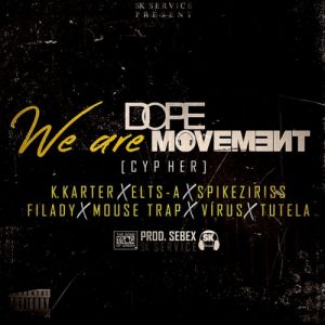 K. Karter - We Are Dope Movement (feat. Elts -A, Spikeziriss, Filady, Mouse Trap, Vírus & Tutela)