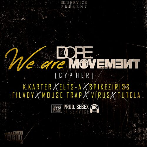 K. Karter – We Are Dope Movement (feat. Elts -A, Spikeziriss, Filady, Mouse Trap, Vírus & Tutela)