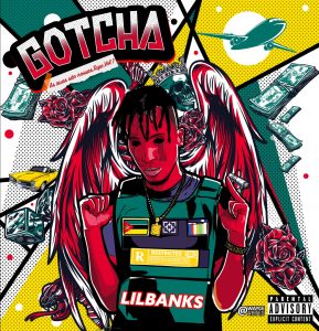 LilBanks - Gotcha (As Ruas Sao Nossas) Vol.1 (MixTape)