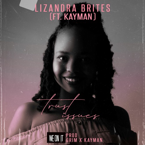 Lizandra Brites – Trust Issues (feat. Kayman)