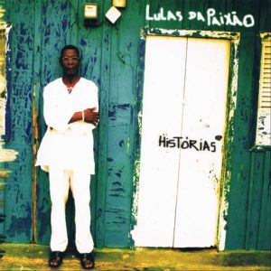 Lulas da Paixão - Histórias (Álbum) [2006]