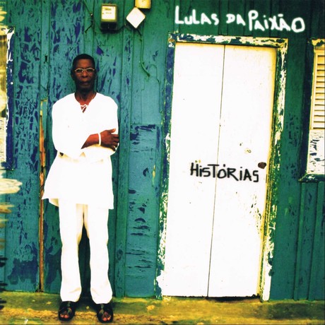 Lulas da Paixão – Histórias (Álbum) [2006]