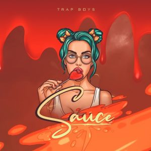 Trap Boys - Sauce