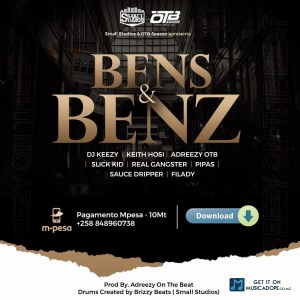 Adreezy On The Beat – Bens e Benz (feat. DJ Keezy, Keith Hosi, Slick Kid, Real Gangster, Pipas, Dripper e Filady)