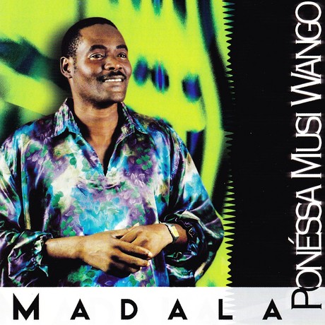 Madala – Ponéssa Musi Wango (Album)