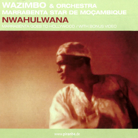 Wazimbo & Orchestra Marrabenta Star De Mocambique – Nwahulwana (Album)