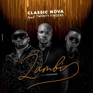 Classic – Zambi (feat. Twewnty Fingers)