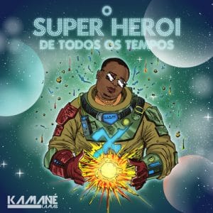 Kamane Kamas - O Super Herói de Todos os Tempos (EP)