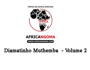 Diamatinho Muthambe - Volume 2 (Album)