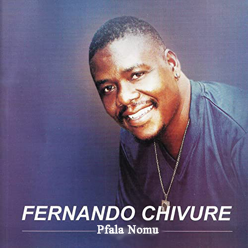 Fernando Chivure  – Pfala Nomu (Album)