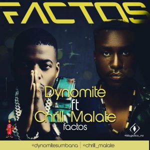 Dynomite - Factos (feat. Chrill Malate)