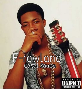 F-Rowland - Casal Sauce