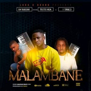 LW Bliggah - Malambane (feat. Tsotsi Niga e DJ Tárico)