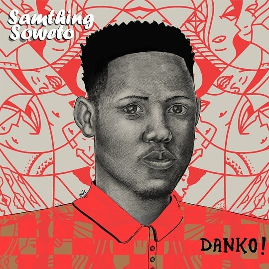 Samthing Soweto – Danko! (Álbum)