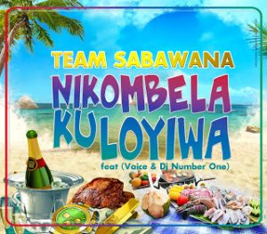 Team Sabawana - Nikombela ku Loyiwa (ft. Vaice & Dj Number One)