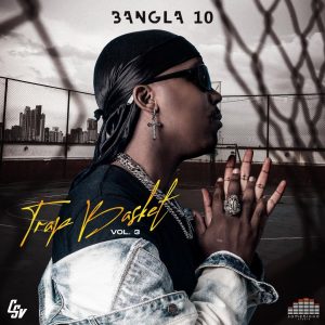 Bangla10 - Trap Basket (Vol.3) EP