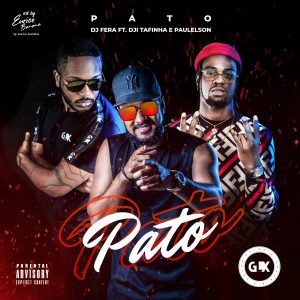 Dj Fera – Pato (feat. Dji Tafinha & Paulelson)