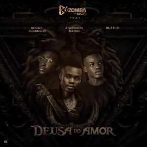 Kizomba da Boa - Deusa do Amor (feat. Edgar Domingos, Anderson Mario & Button)