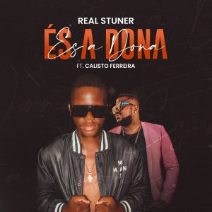 Real Stuner - És a Dona (feat. Calisto Ferreira)