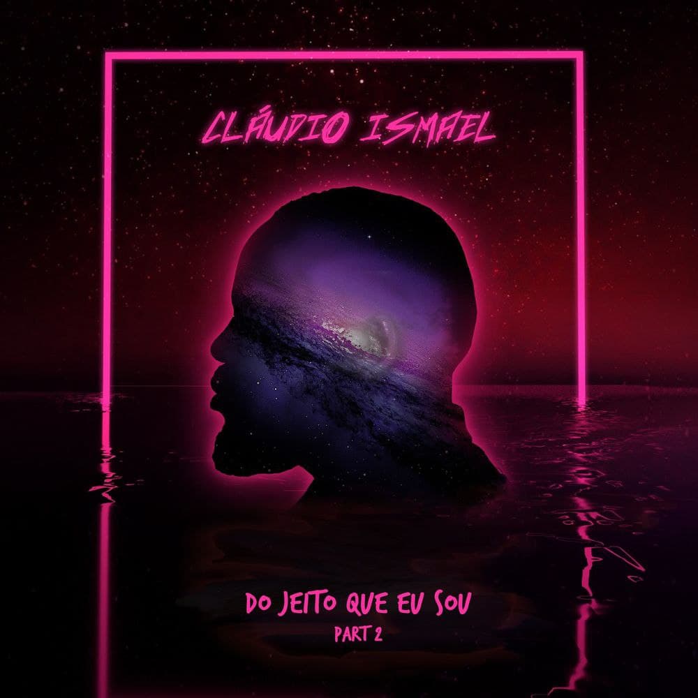 Claudio Ismael – Do Jeito Que Eu Sou Part. 2 (EP)