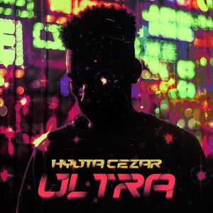 Hyuta Cezar - ULTRA (EP)