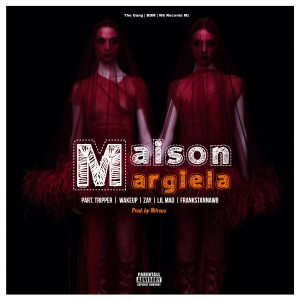 The Gang - Maison Margiela Part. Lil Mad & FrankStanna da Wb