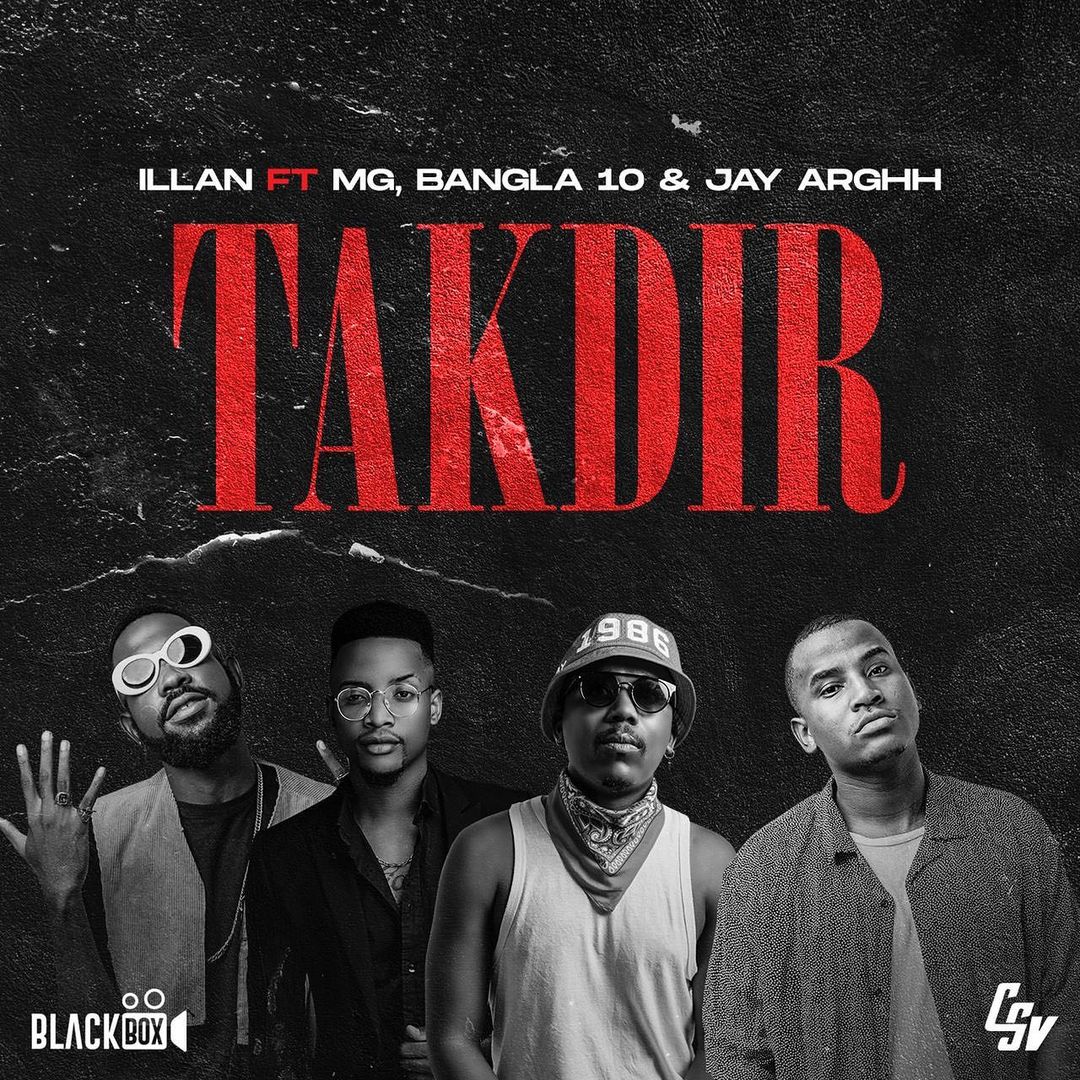 Illan – Takdir (feat. Boy MG, Bangla10 e Jay Arghh)
