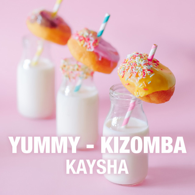 Kaysha – Yummy (Kizomba)