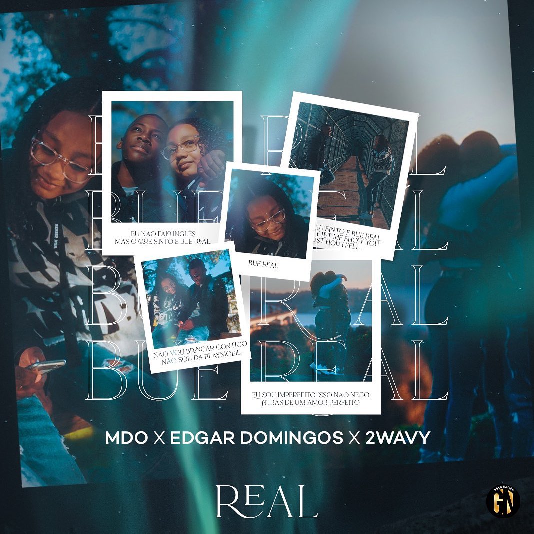 MDO – REAL Feat. Edgar Domingos e 2Wavy