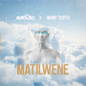 Ellputo e Mano Tsotsi - Matilwene