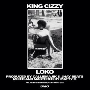 King Cizzy - Loko 