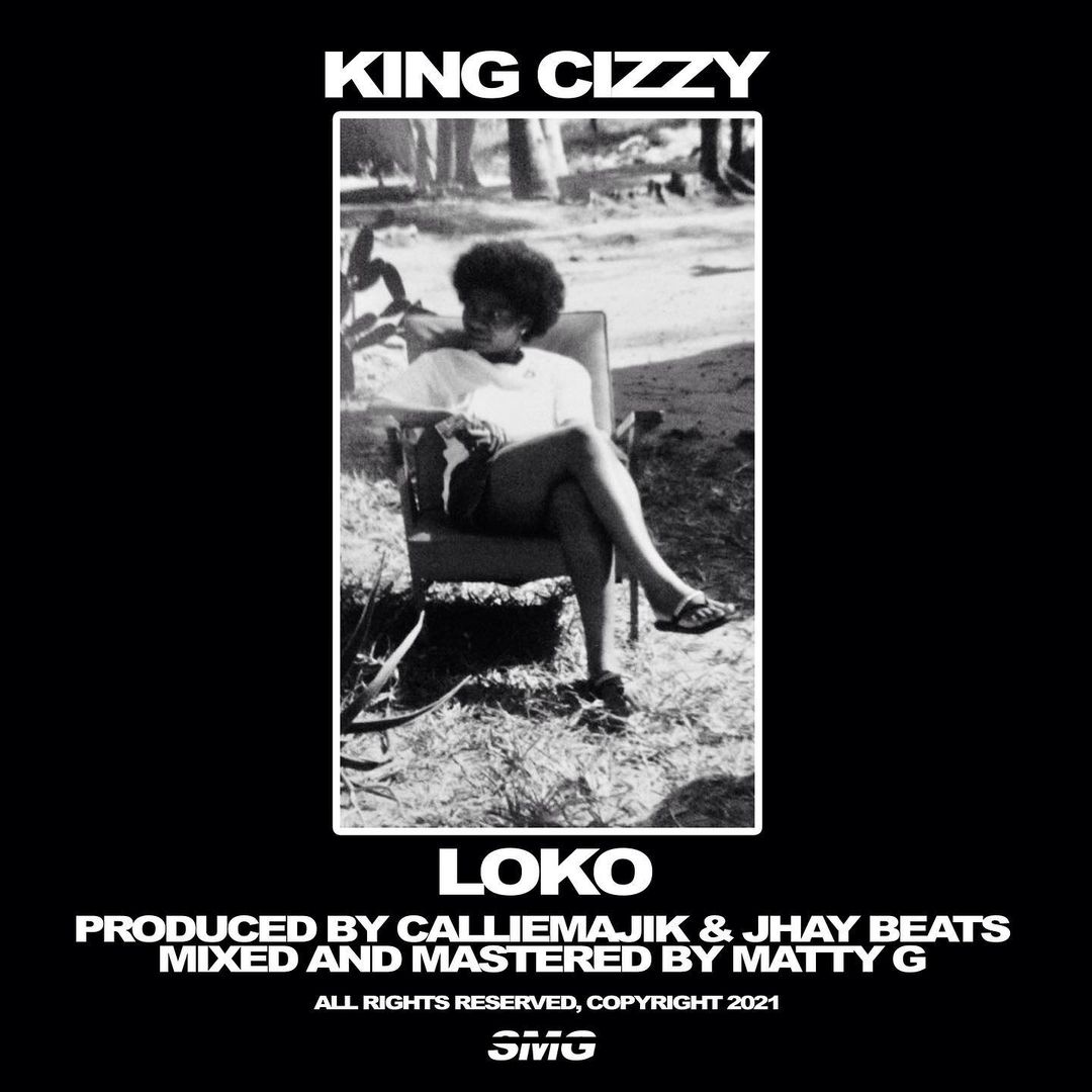 King Cizzy – Loko 