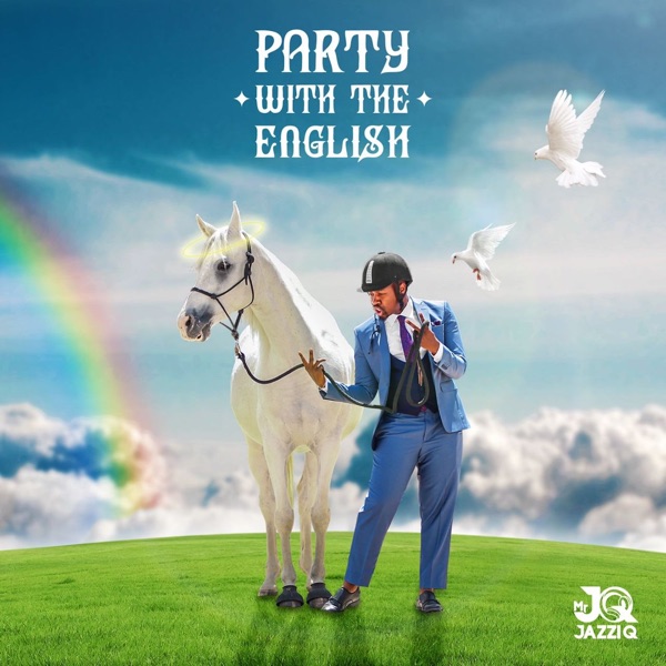 Mr JazziQ – Party With The English (Album)