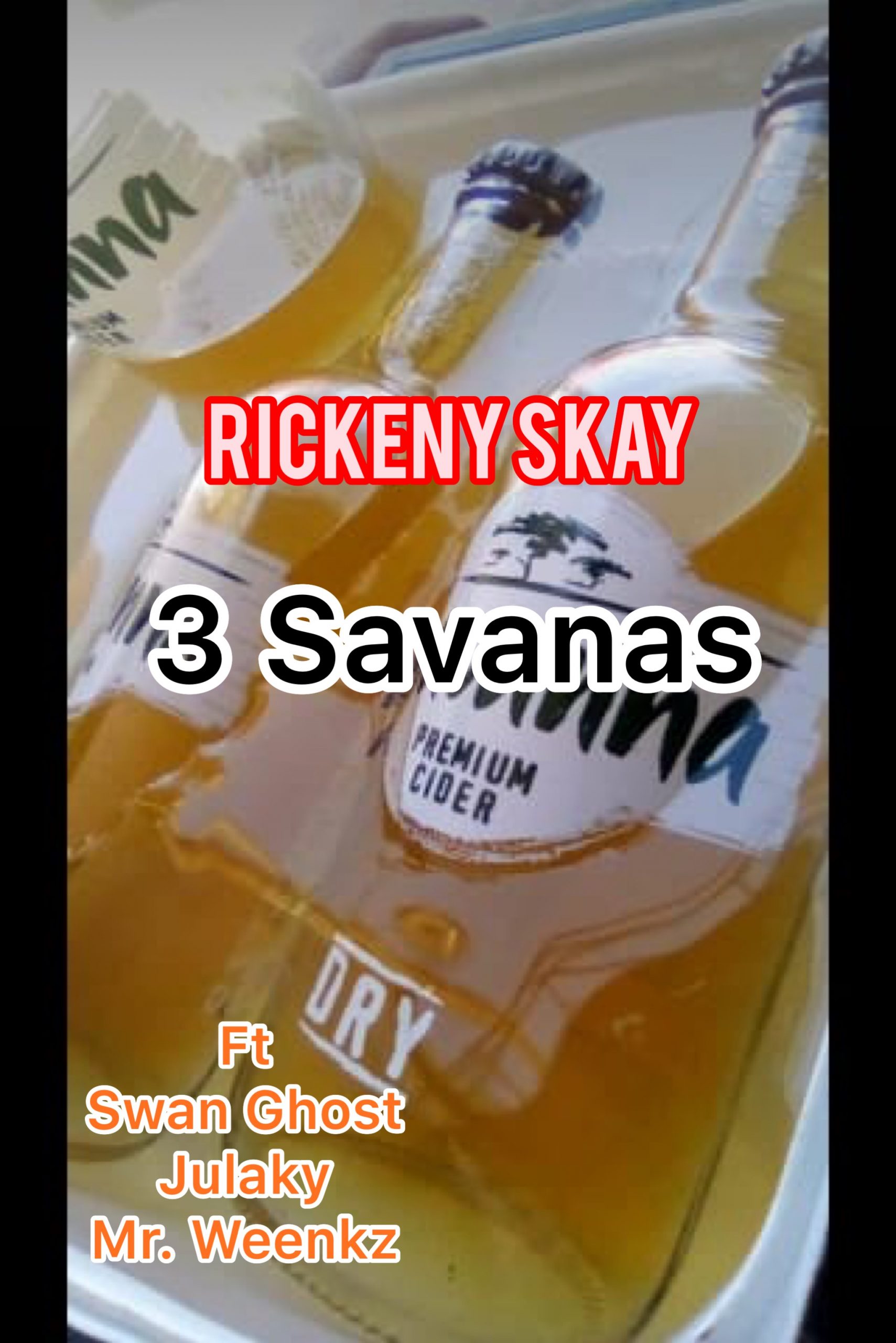 Rickeny Skay – 3 Savanas (Feat. SwanGhost, Julaky & Mr. Weenkz )