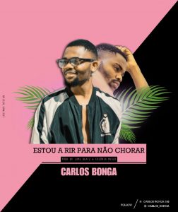 Carlos Bonga - Estou A Rir Para Não Chorar