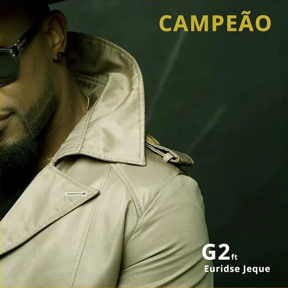 G2 – Campeão Feat. Euridse Jeque