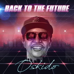 Oskido - Back To The Future (EP)