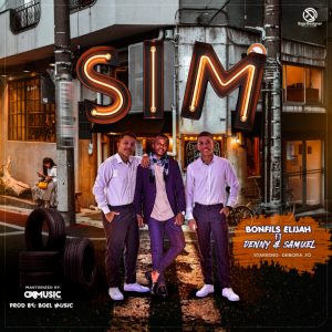 Bonfils Elijah – Sim (Feat. Denny & Samuel)
