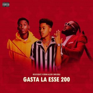 Helio Beatz & Edvan Allen - Gasta La Esse 200(feat. Mr Kuka)