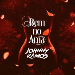 Johnny Ramos – Bem no Ama