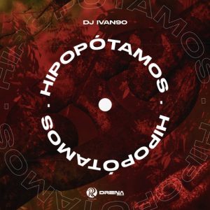 DJ Ivan90 - Hipopótamos