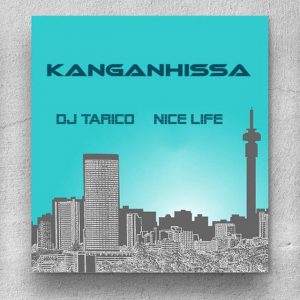 DJ Tarico e Nice Life - Kanganhissa